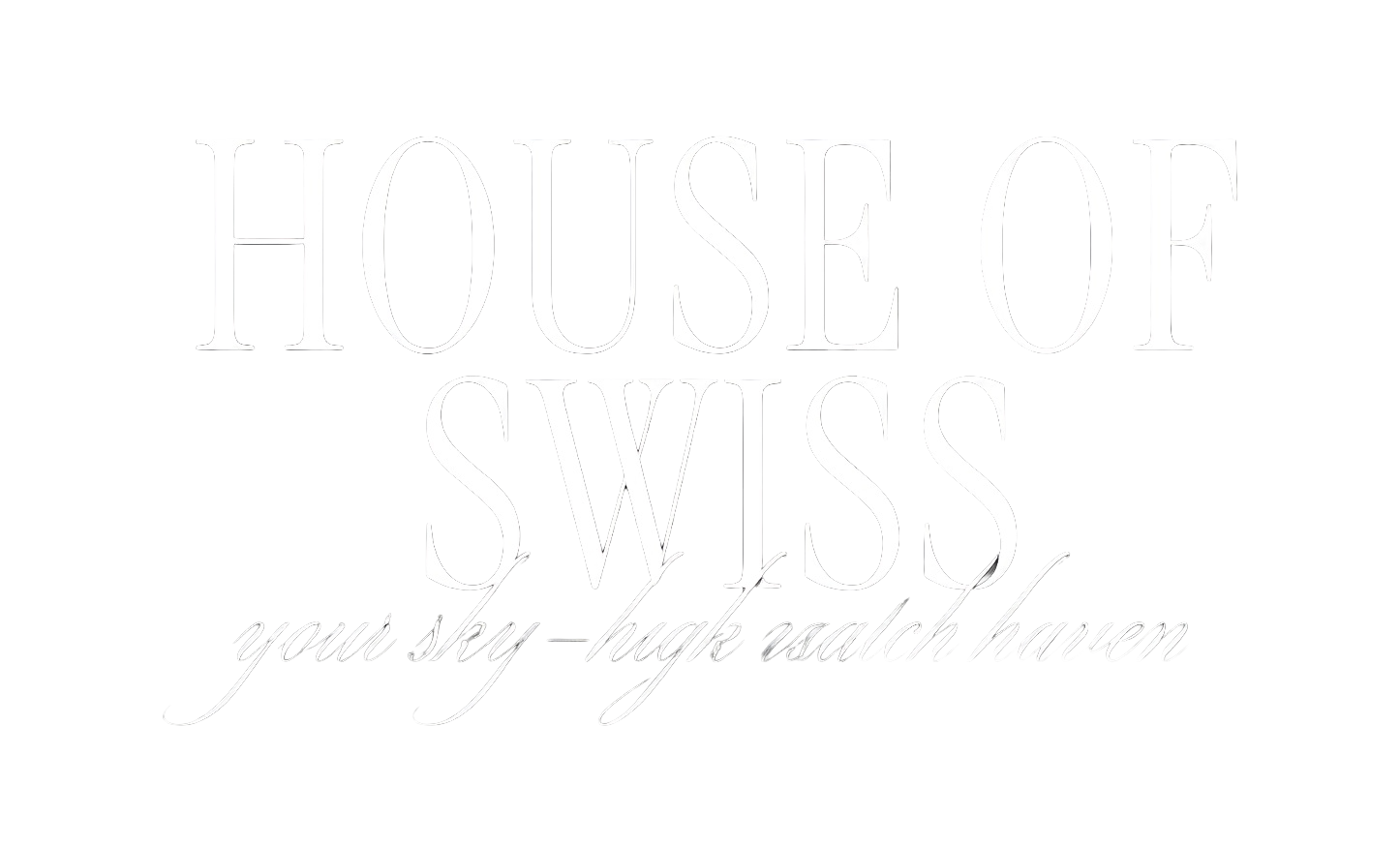 House of Swiss